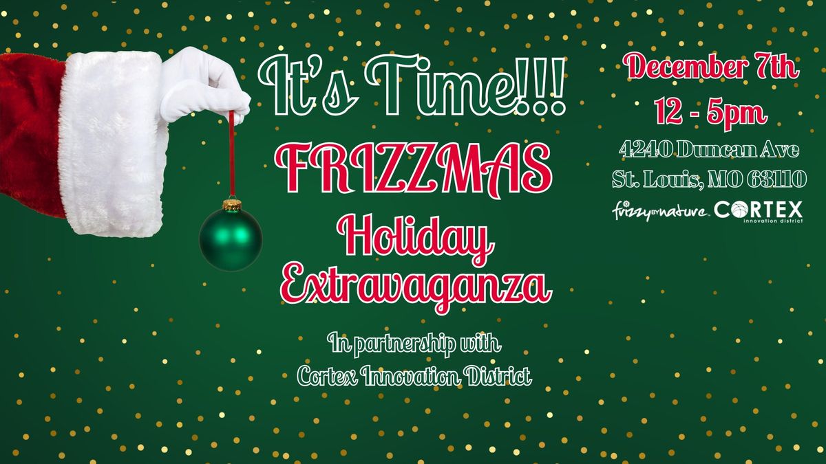 FRIZZMAS - Holiday Extravaganza