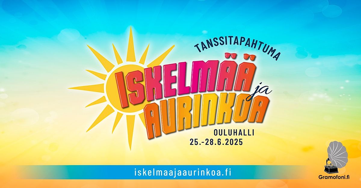 Iskelm\u00e4\u00e4 ja Aurinkoa -tanssitapahtuma 25.-28.6.2025 Ouluhalli