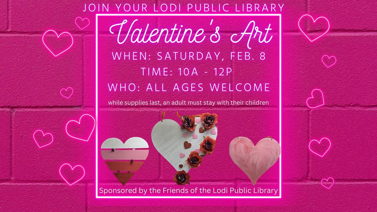 Join your Lodi Public Library for Valentine's Art!