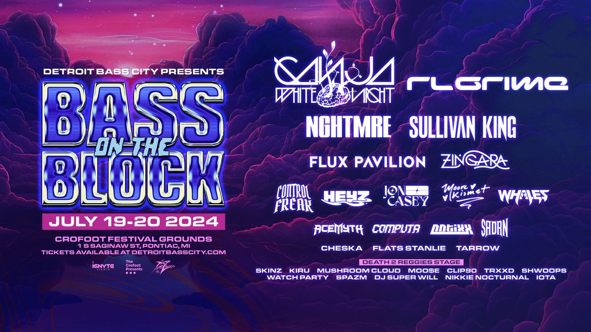 Detroit Bass City Presents: BASS ON THE BLOCK | 7\/19-7\/20 | Crofoot Festival Grounds