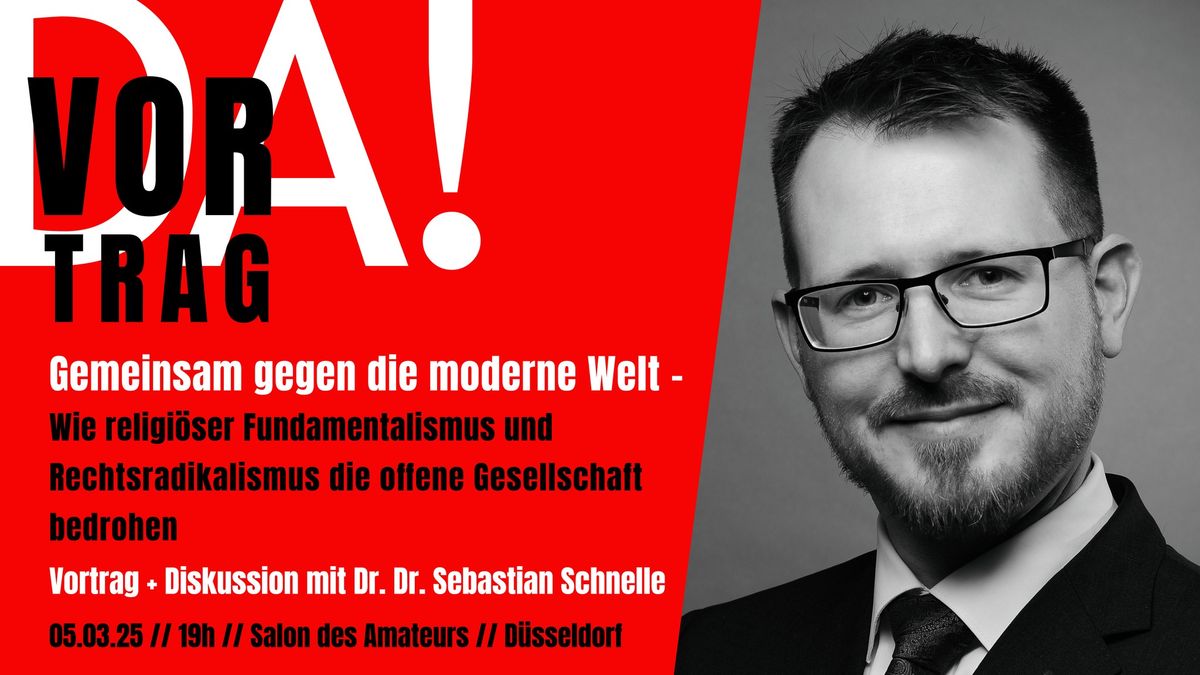 Gemeinsam gegen die moderne Welt \u2013 Wie religi\u00f6ser Fundamentalismus und Rechtsradikalismus die offene