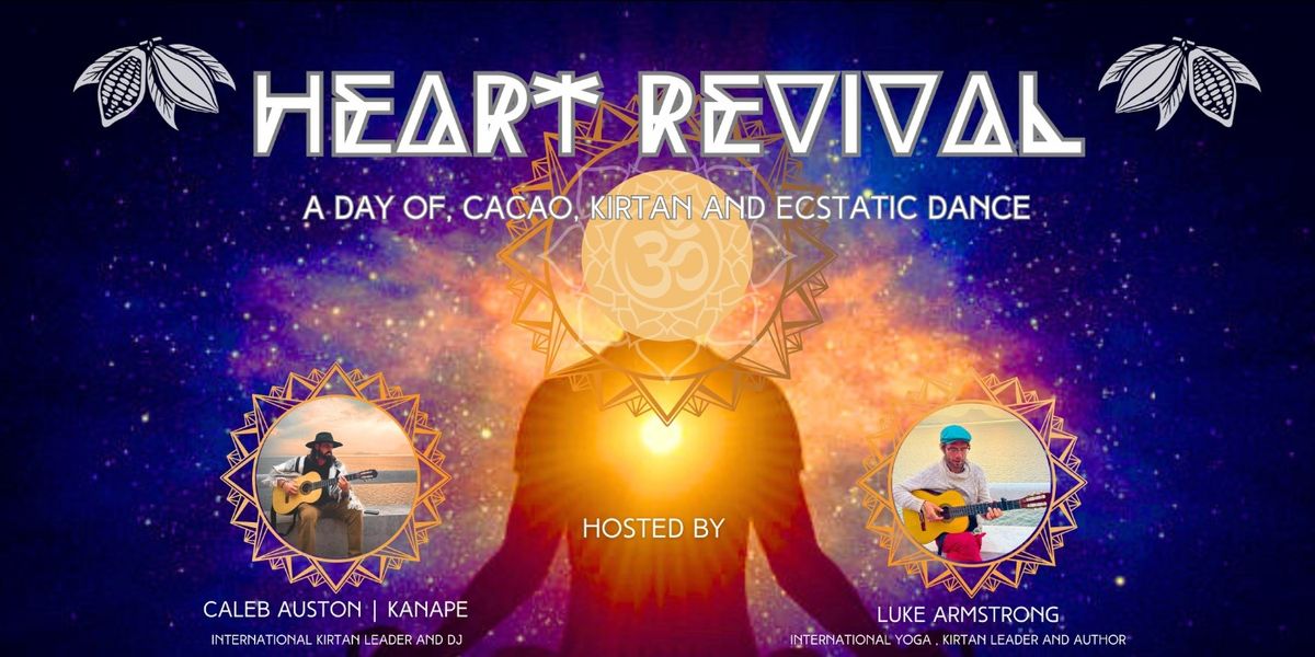 Heart Revival - Cacao Ceremony, Kirtan and Sound Bath