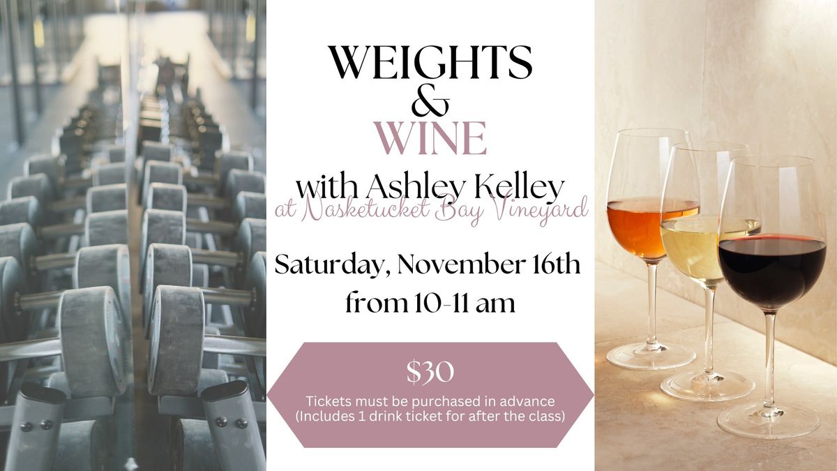 Weights & Wine at Nasketucket Bay Vineyard