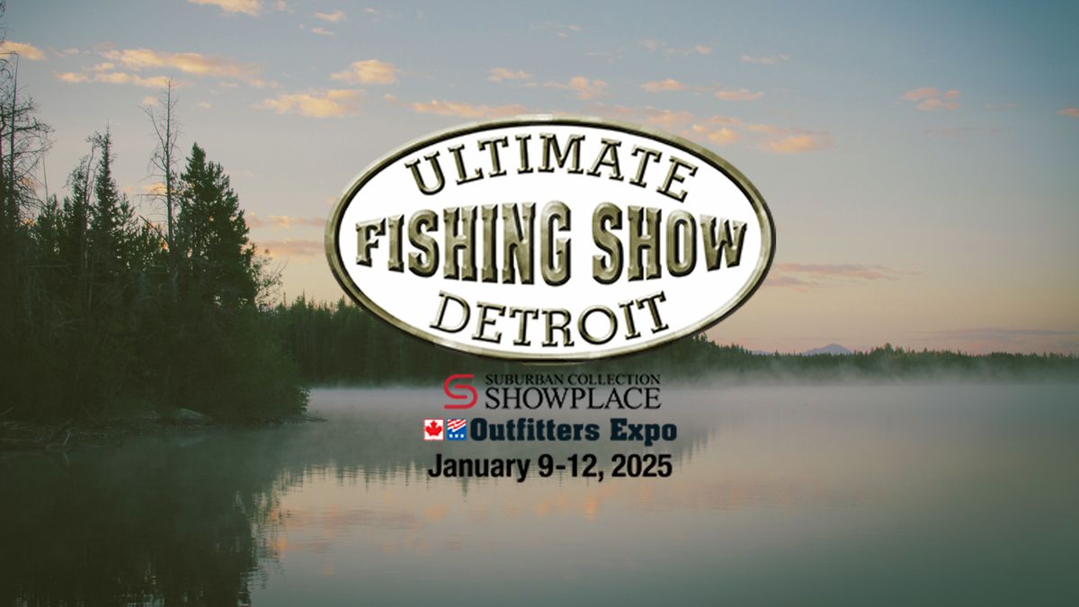 2025 Ultimate Fishing Show - Detroit