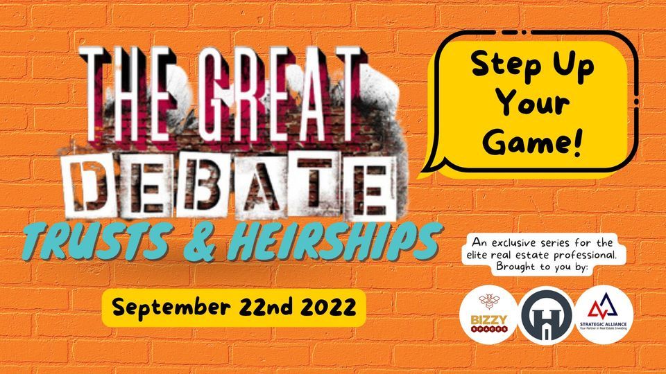 The Great Debate - Trusts & Heirships