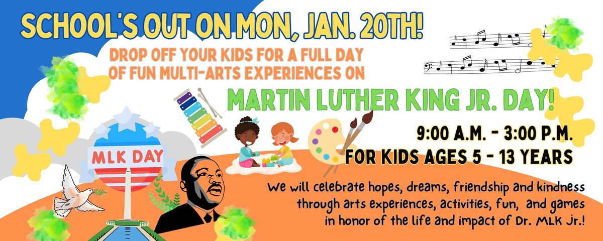 MLK DAY - Kids' Multi-Arts Experience Day!