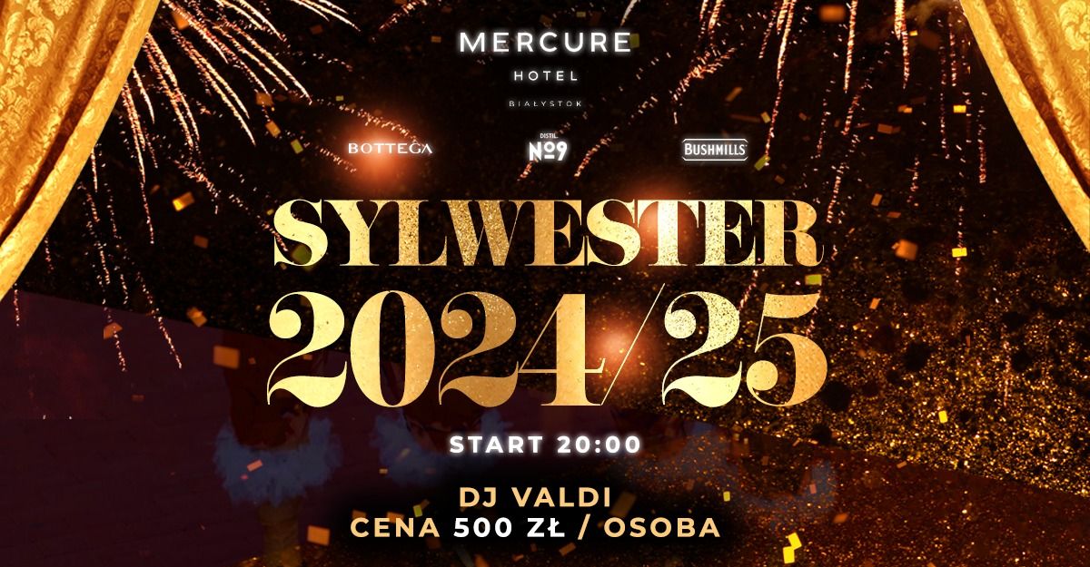 Sylwester 2024\/25 w Hotelu Mercure | Start 20:00 | Alkohol BEZ LIMITU