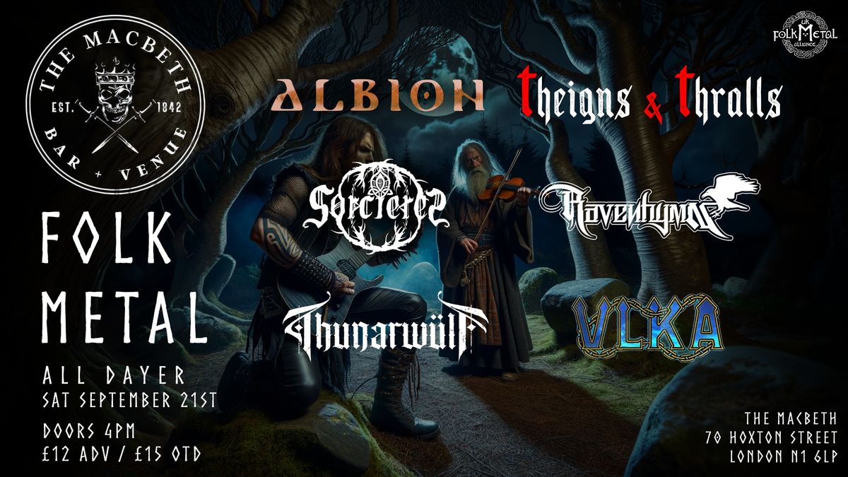 Folk Metal at The Macbeth - Theigns & Thralls, Albion, Sorcieres, Vlka, ThunarWulf, Ravenhymn