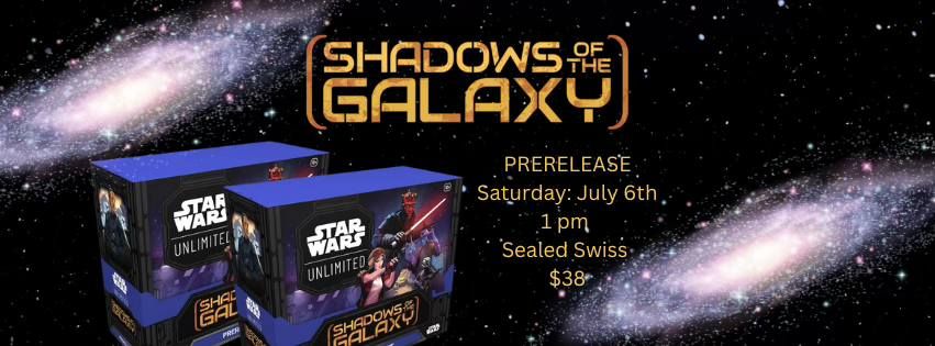 Star Wars Unlimited Prerelease - Shadows of the Galaxy