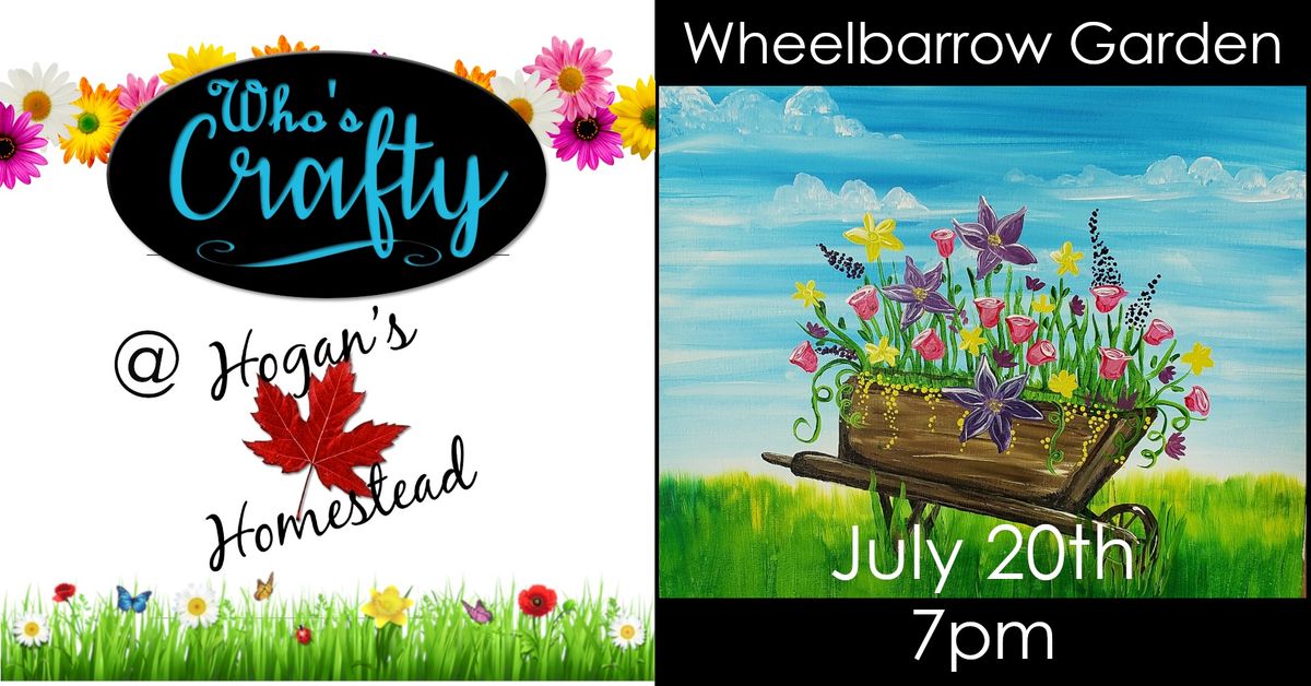 Who's Crafty Live @ Hogan's Homestead - Wheelbarrow Garden