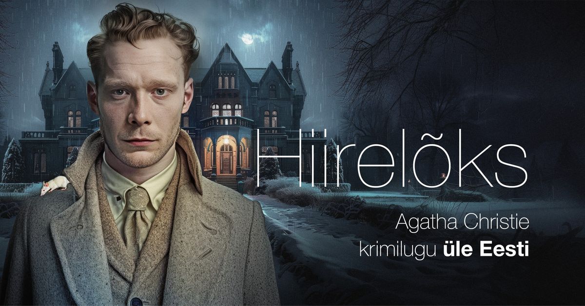 Agatha Christie trilleri "Hiirel\u00f5ks" Eesti tuur Viljandis