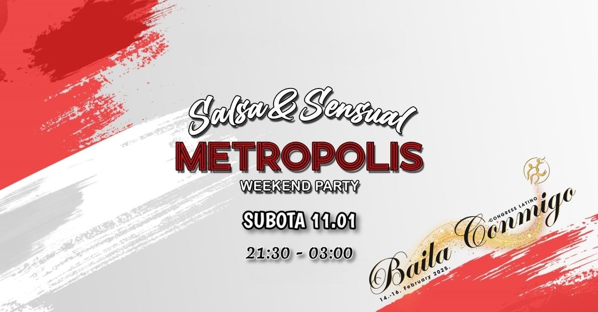 Salsa & Sensual METROPOLIS Weekend Party 