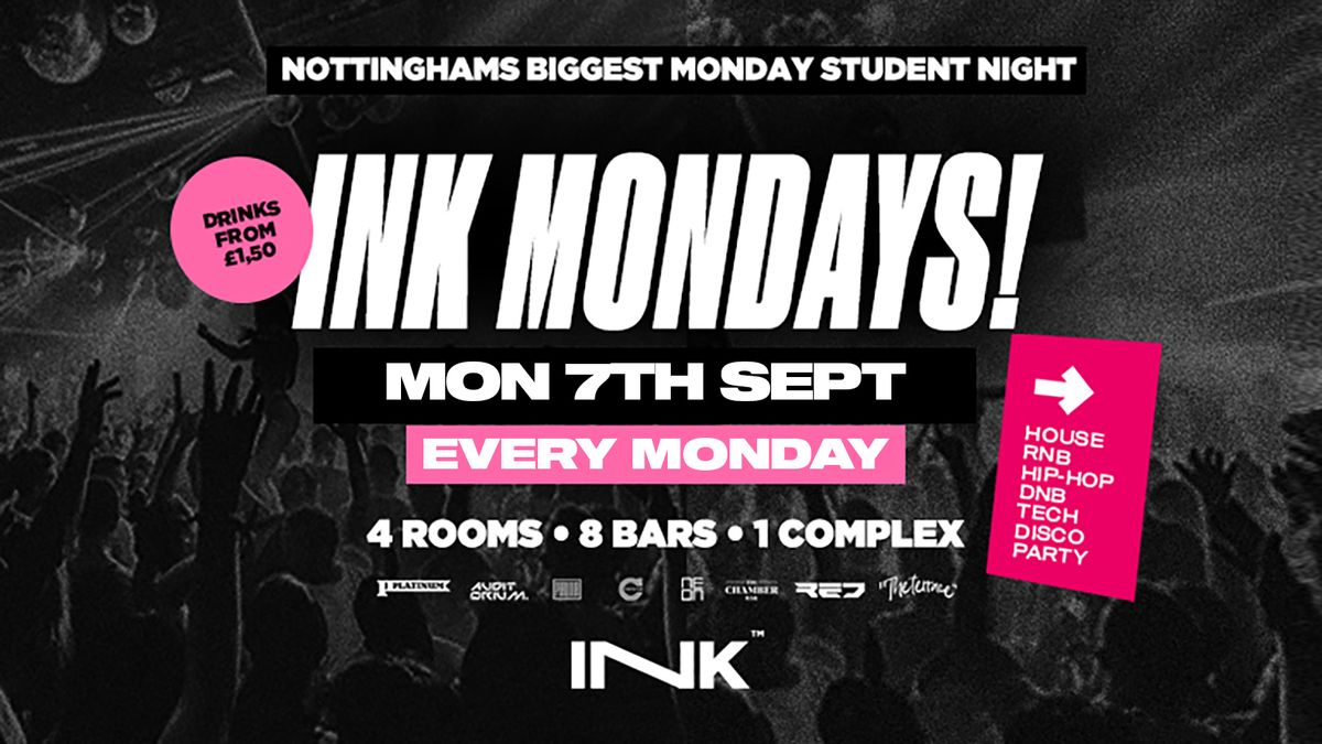 Ink. Mondays - EVERY MONDAY