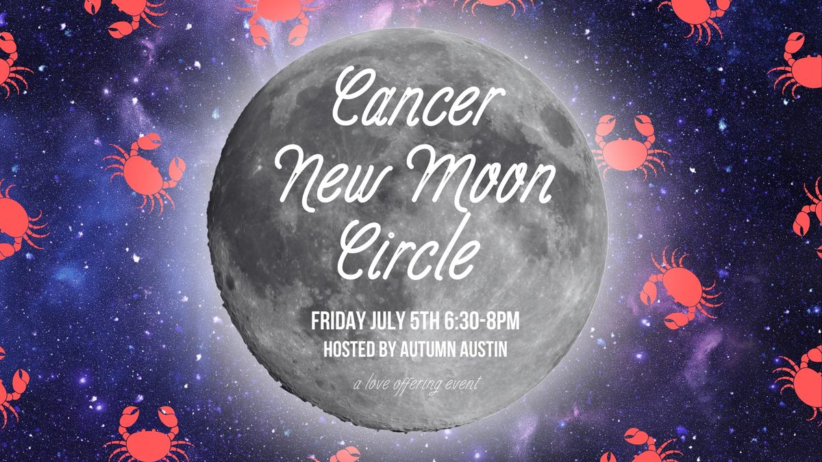 Cancer New Moon Healing Circle