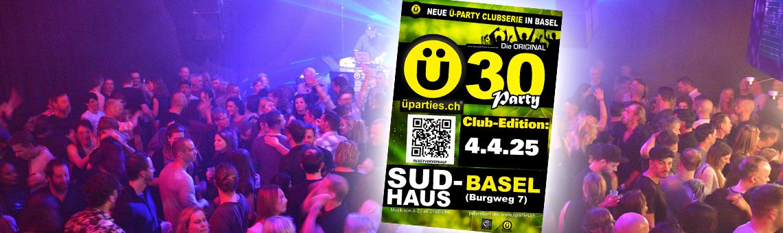 \u00dc30-Party SUD-Basel (Club Edition)