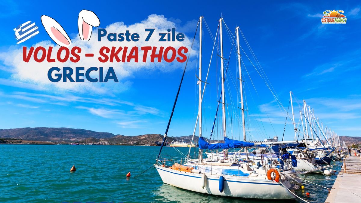 PASTE 7 ZILE GRECIA - VOLOS \u2013 SKIATHOS