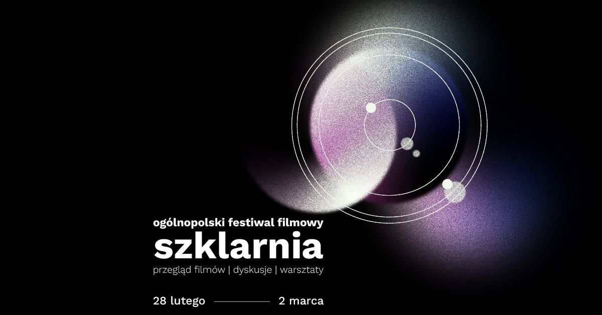 Og\u00f3lnopolski Festiwal Filmowy Szklarnia | Program \ud83c\udfa5