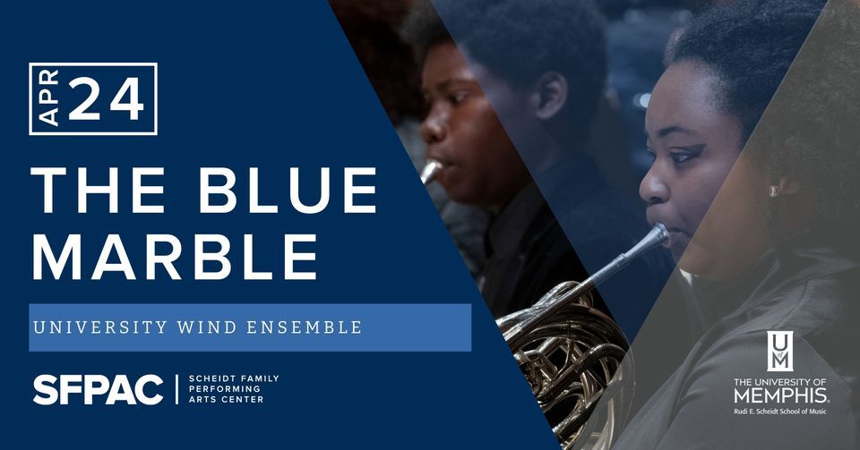 University Wind Ensemble presents \u201cThe Blue Marble\u201d