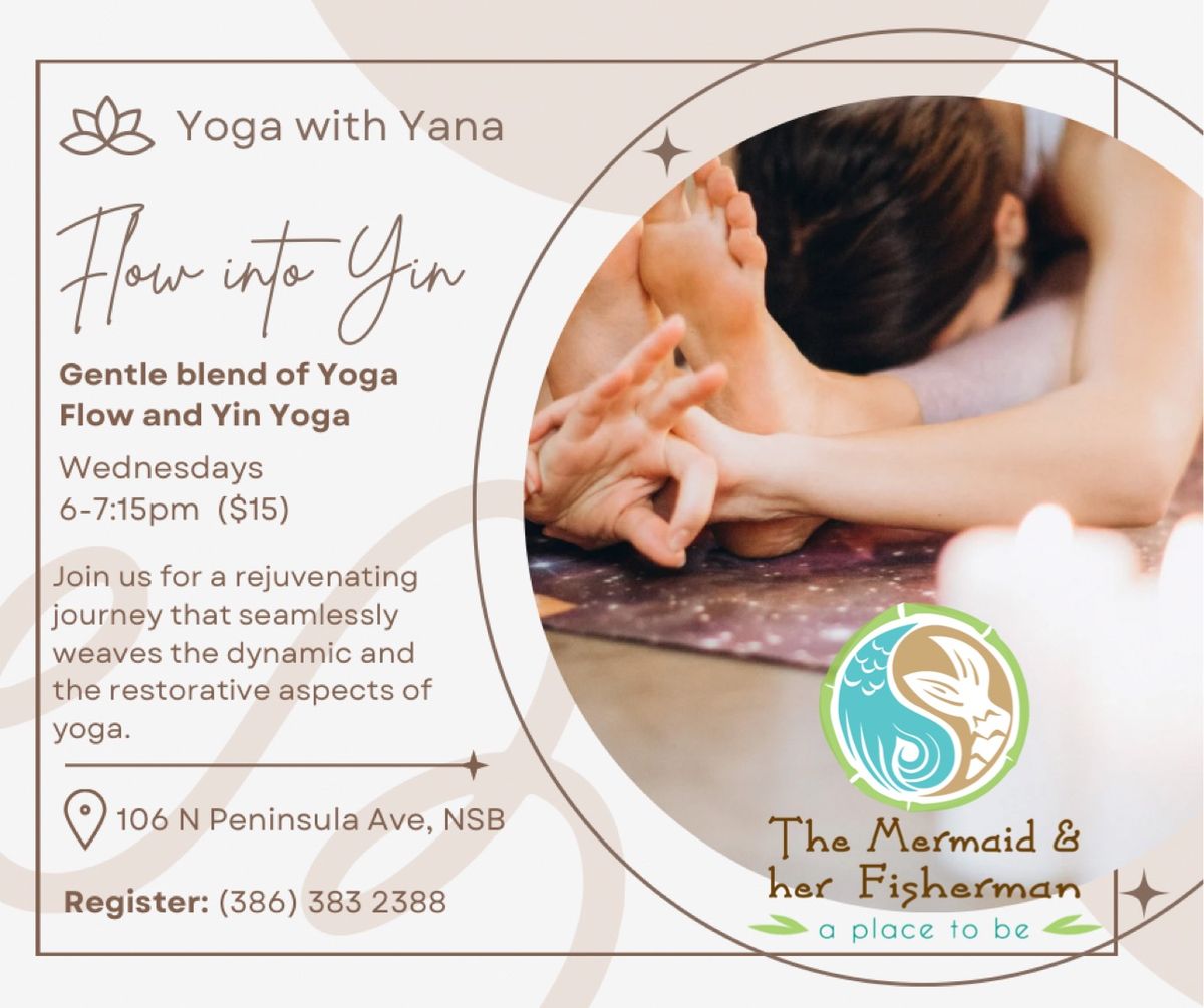 **FLOW into YIN** - Yoga class w\/Yana