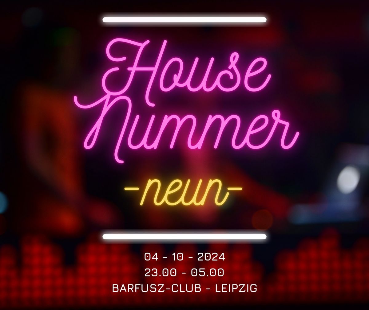 HouseNummer - neun