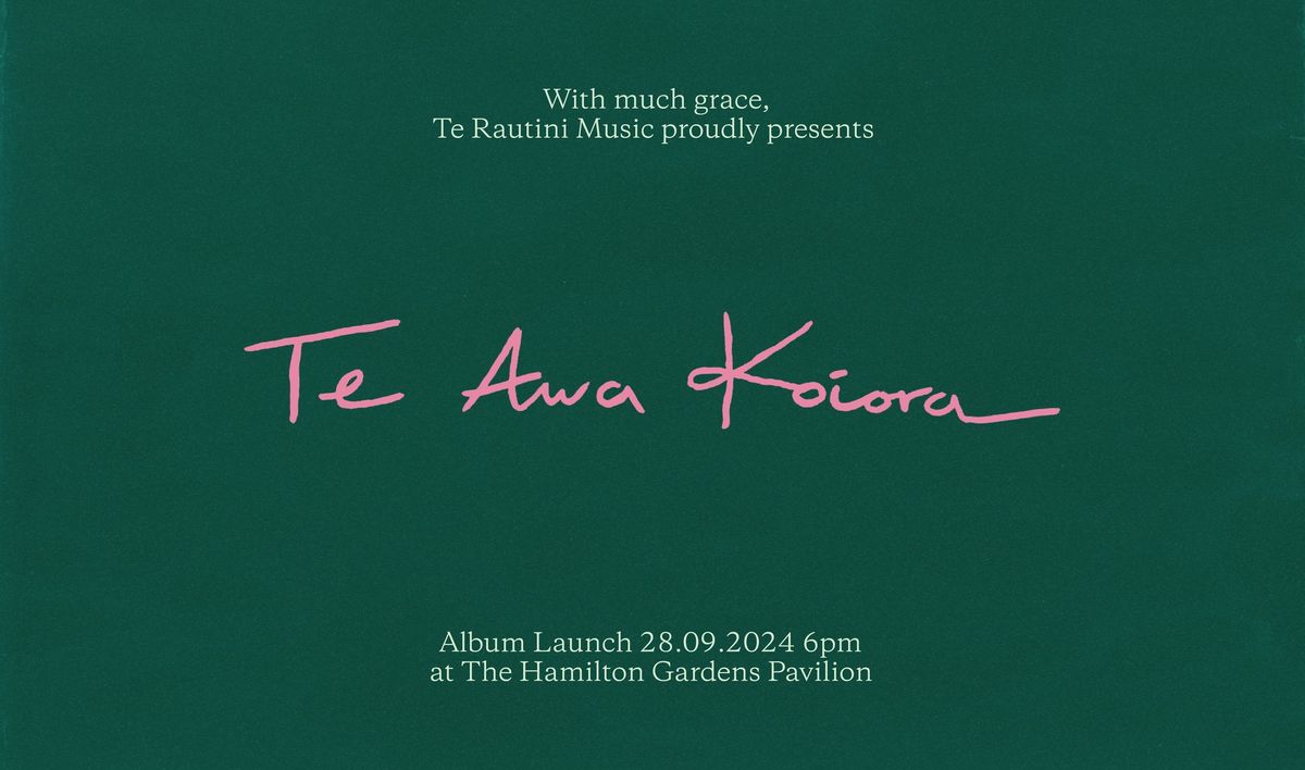 Te Rautini Music Presents \u2014 Te Awa Koiora Album Launch