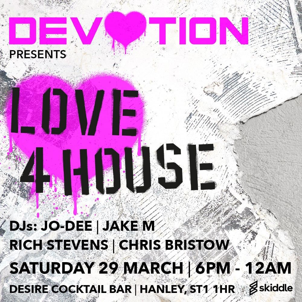 DEVOTION PRESENTS LOVE 4 HOUSE