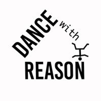 Dance With Reason