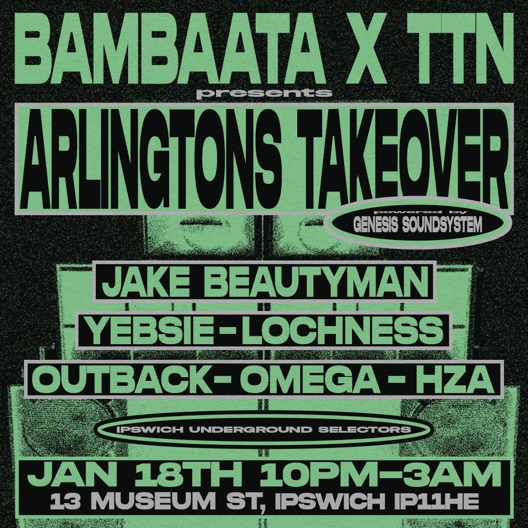 Bambaata X TTN, Arlingtons Takeover 