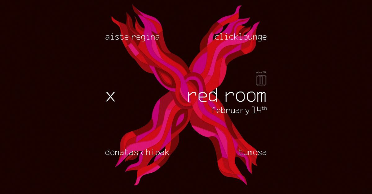 RED ROOM ;; X-ai :: Aiste Regina x Clicklounge x Donatas Chipak x Tumosa