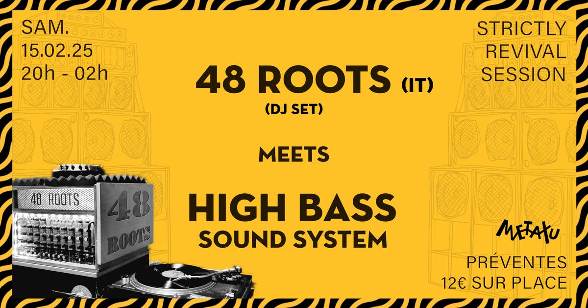 Revival Night : 48 Roots (IT) x High Bass Sound System