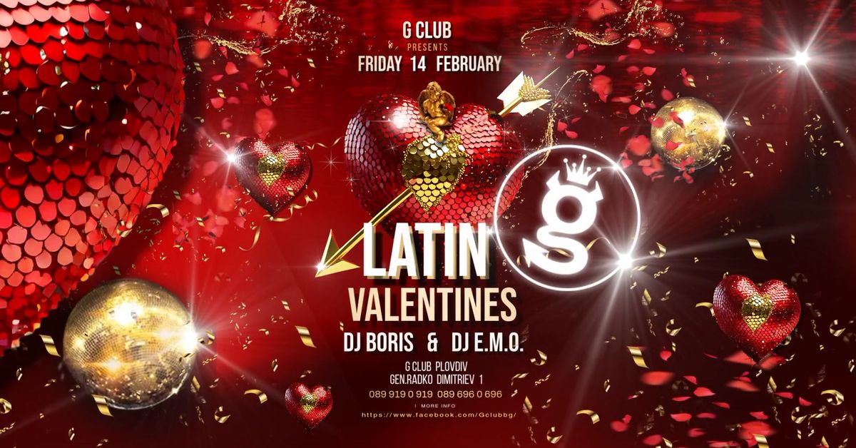 LATIN VALENTINES @ G \/ DJ BORIS & DJ E.M.O. \/ LET ME BE YOUR VALENTINES