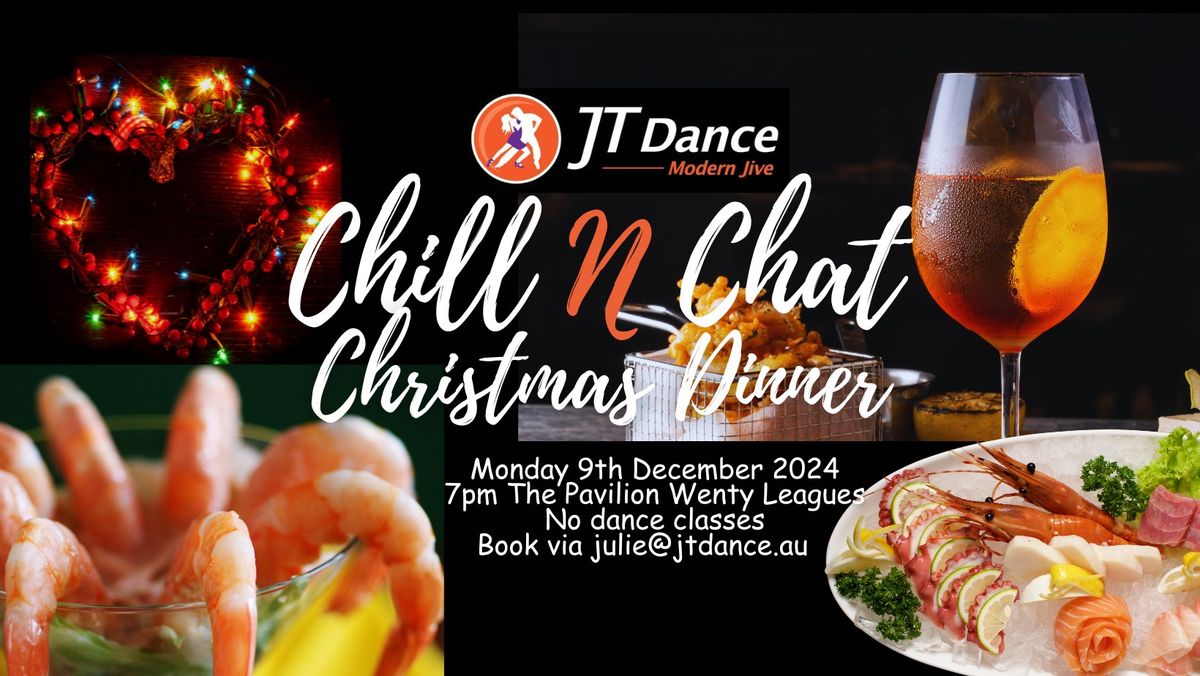 JTDance Chill 'N Chat Christmas Dinner @ Wenty Leagues