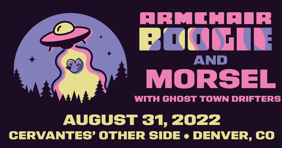 Morsel & Armchair Boogie (Patio) w\/ Ghost Town Drifters