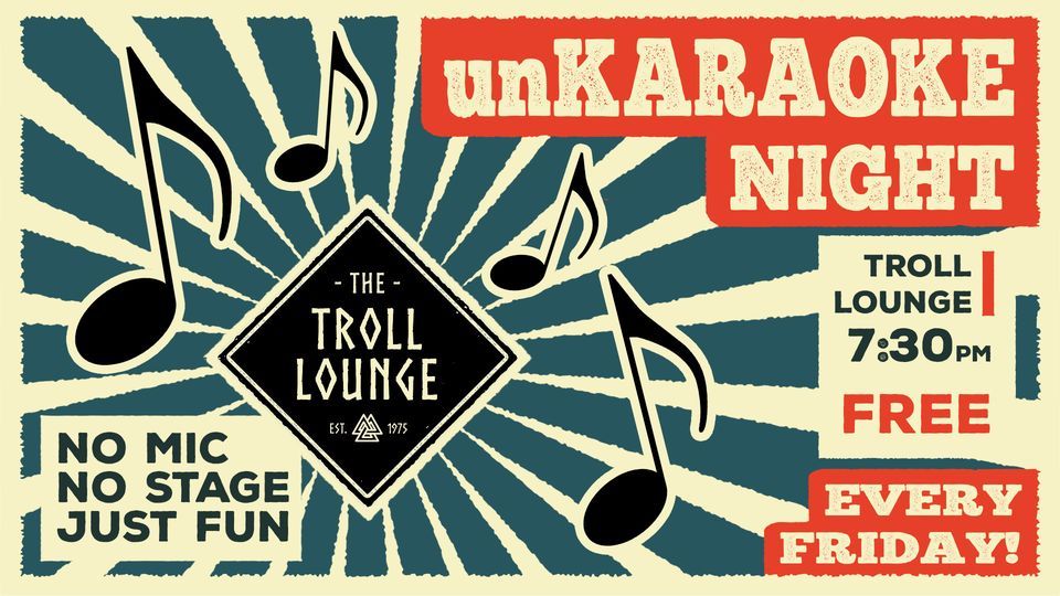 Troll Lounge unKaraoke