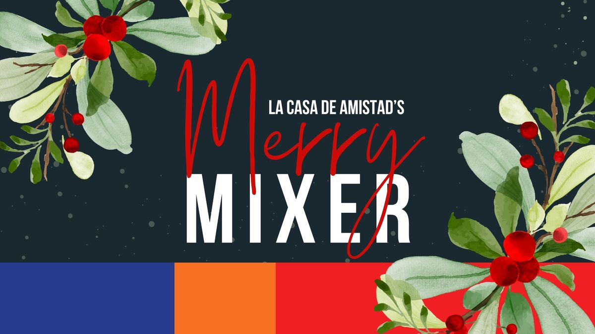 La Casa de Amistad's Merry Mixer and Art Sale