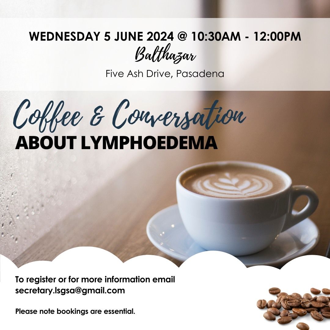 Coffee and Conversation about Lymphoedema (SA)