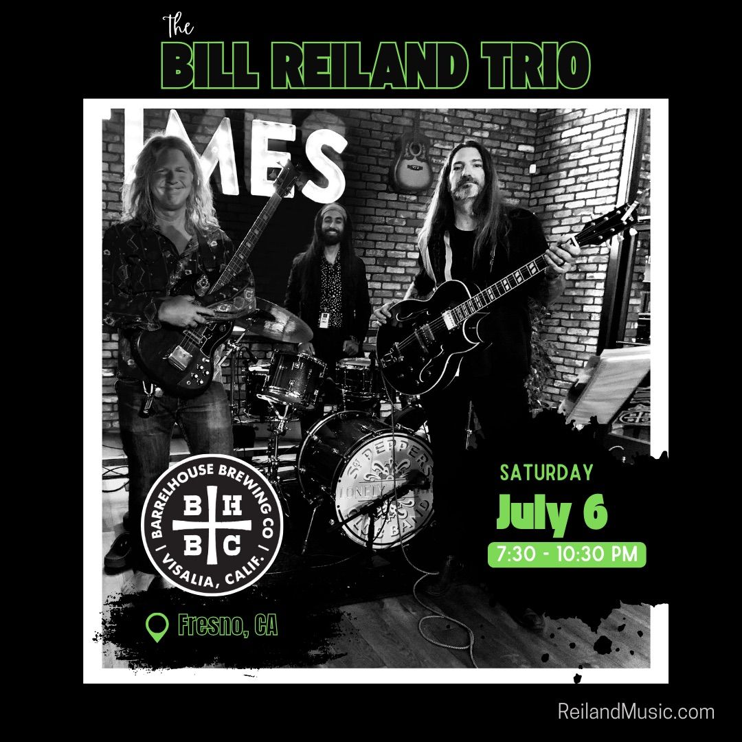 The Bill Reiland Trio rocks Barrelhouse Brewing - Fresno