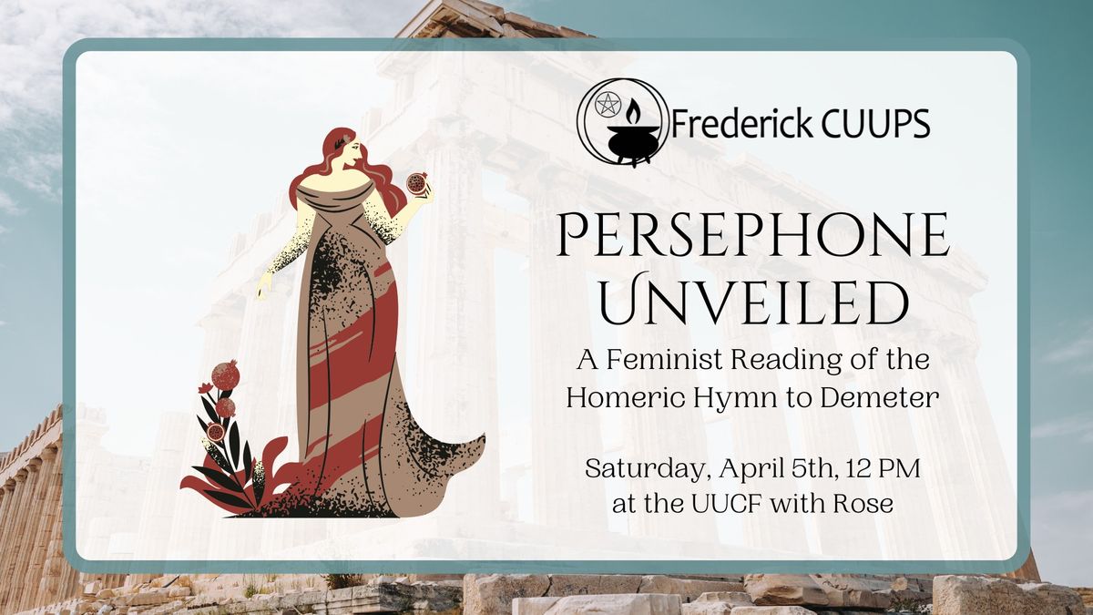 Persephone Unveiled: A Feminist Reading of the Homeric Hymn to Demeter