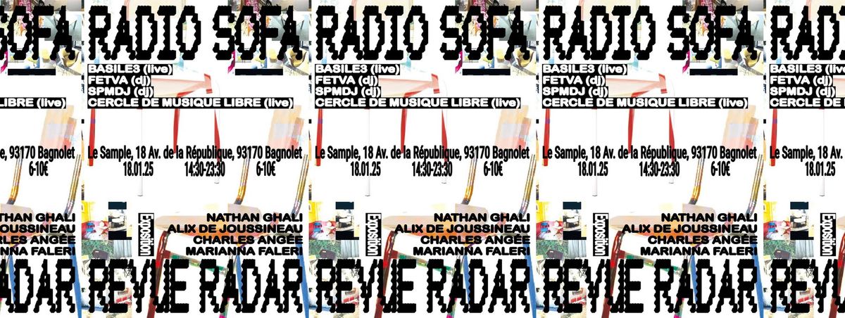 RADIO SOFA AU SAMPLE : BASILE3 (live), FETVA, SPMDJ + EXPOSITION REVUE RADAR