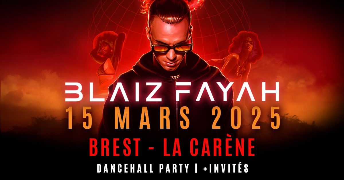 DANCEHALL PARTY : BLAIZ FAYAH & GUESTS @ La Car\u00e8ne