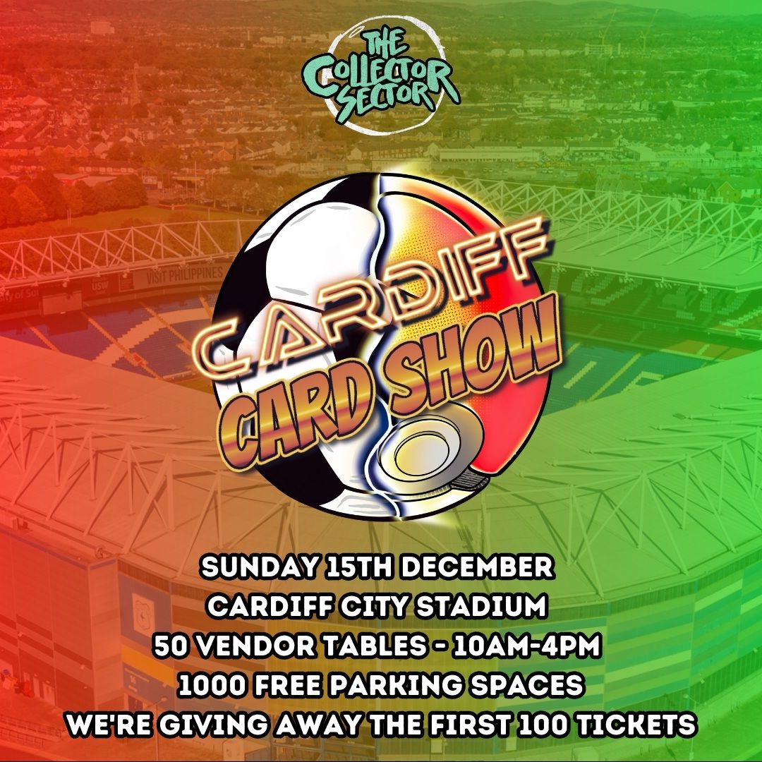 CARDiff Card Show #10 @ Cardiff City Stadium