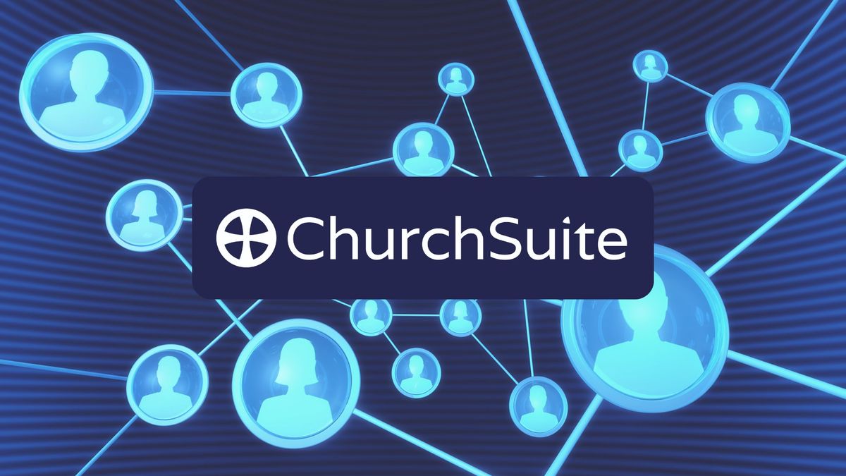 Connecting With Your People Using ChurchSuite