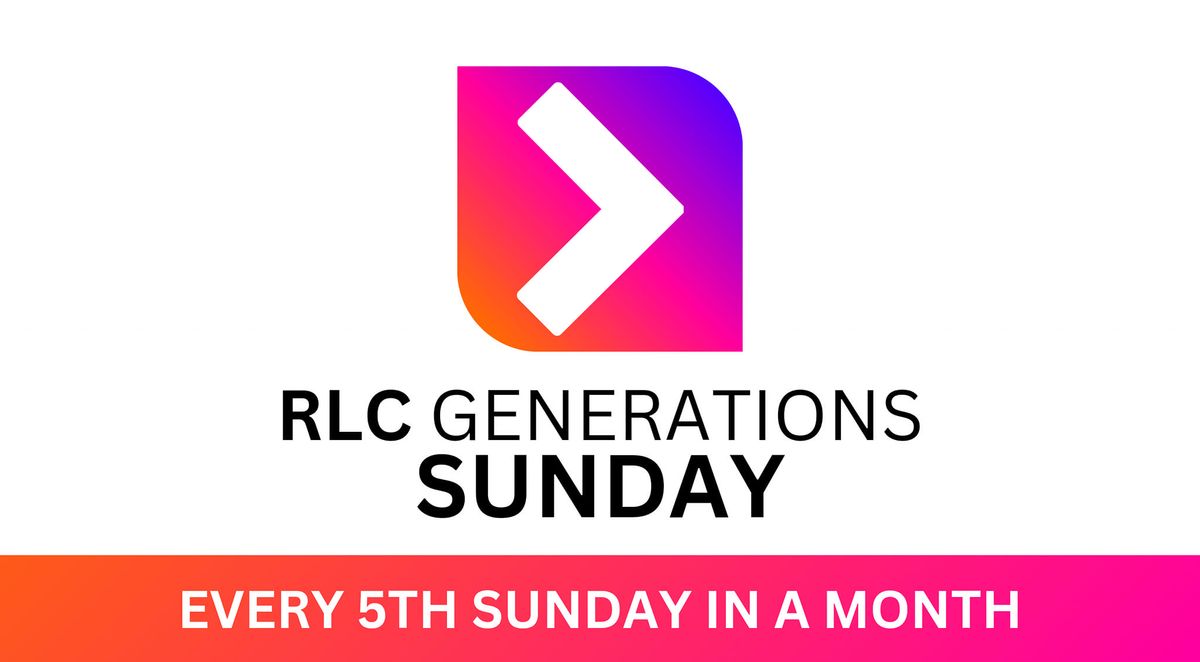 RLC Generations Sunday