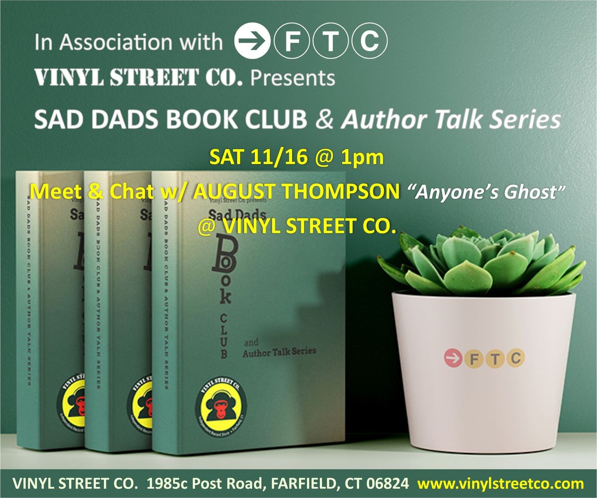 Sad Dads Book Club's Author Talk Series w\/ AUGUST THOMPSON (Anyone's Ghost)