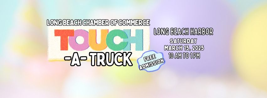 Long Beach Chamber of Commerce Touch-A-Truck