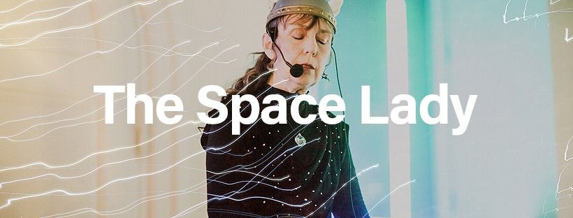 The Space Lady @ Eigelsteintorburg