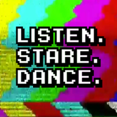 Listen Stare Dance