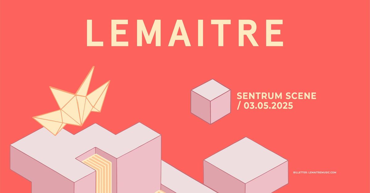 Lemaitre \/ Sentrum Scene \/ Pres. av Live Nation og TimeOut