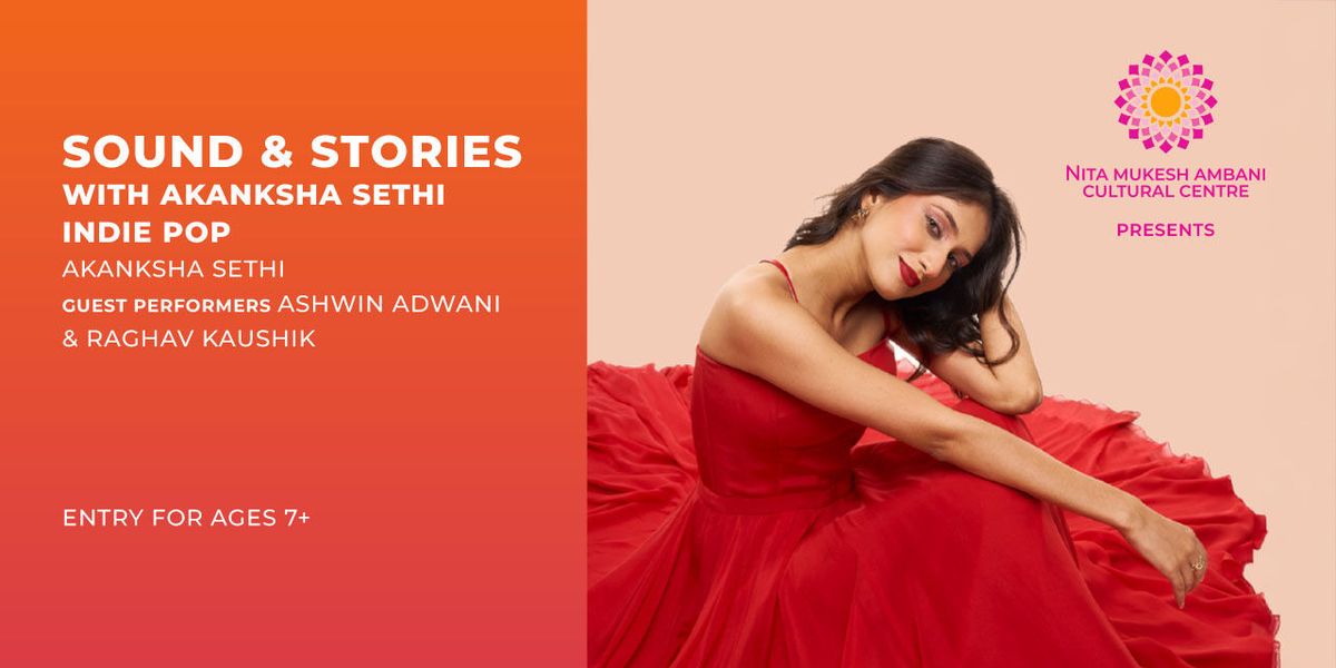 Sound and Stories With Akanksha Sethi