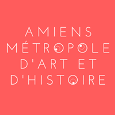 Amiens, M\u00e9tropole d\u2019art et d\u2019histoire